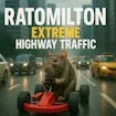 Ratomilton Extreme Highway Traffic
